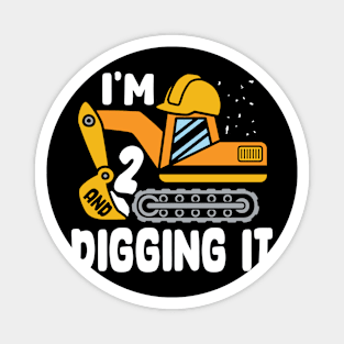 I'm Two and Digging It Magnet